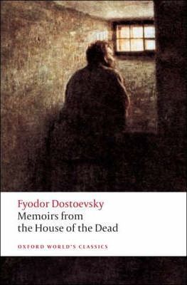 Memoirs from the House of the Dead - Fyodor Dostoevsky