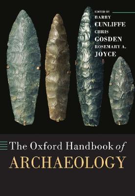 The Oxford Handbook of Archaeology - Barry Cunliffe