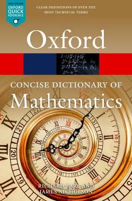 The Concise Oxford Dictionary of Mathematics - Richard Earl