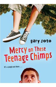 Coperta cărții 'Mercy on These Teenage Chimps - Gary Soto'
