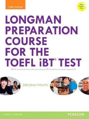 Longman Preparation Course for the Toefl(r) IBT Test, with Mylab English and Online Access to MP3 Files and Online Answer Key - Deborah Phillips