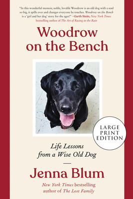 Woodrow on the Bench: Life Lessons from a Wise Old Dog - Jenna Blum