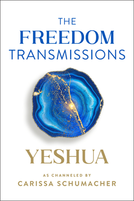 The Freedom Transmissions: A Pathway to Peace - Carissa Schumacher