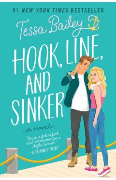 Hook, Line, and Sinker - Tessa Bailey