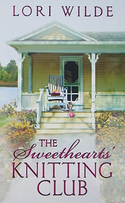The Sweethearts' Knitting Club - Lori Wilde