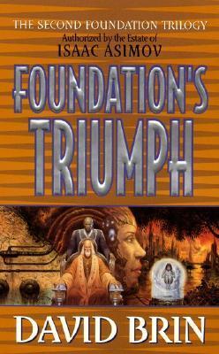 Foundation's Triumph - David Brin
