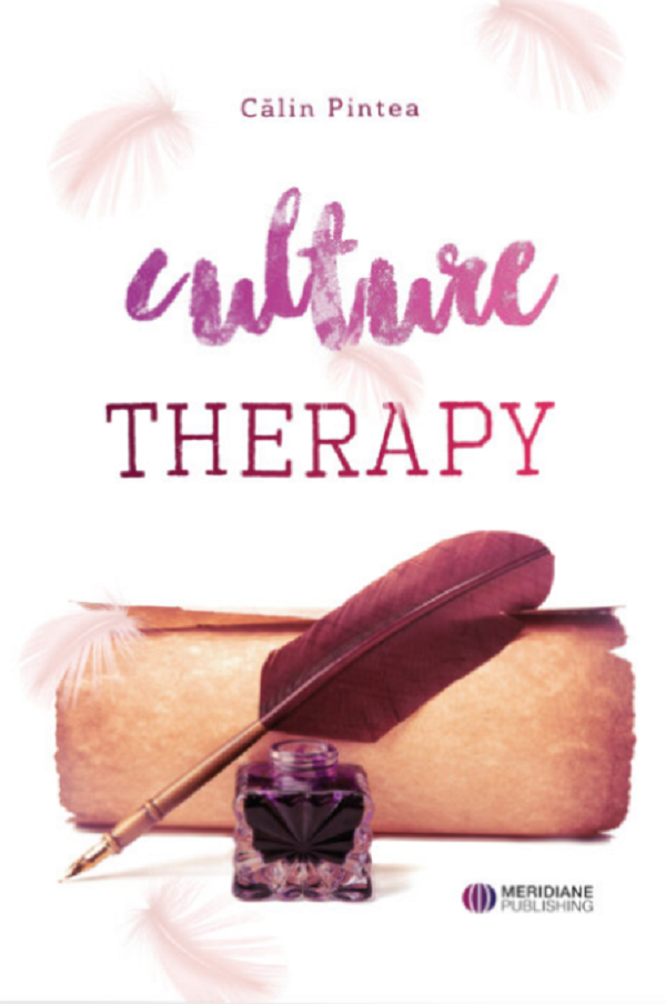 Terapia prin cultura. Culture Therapy - Calin Pintea