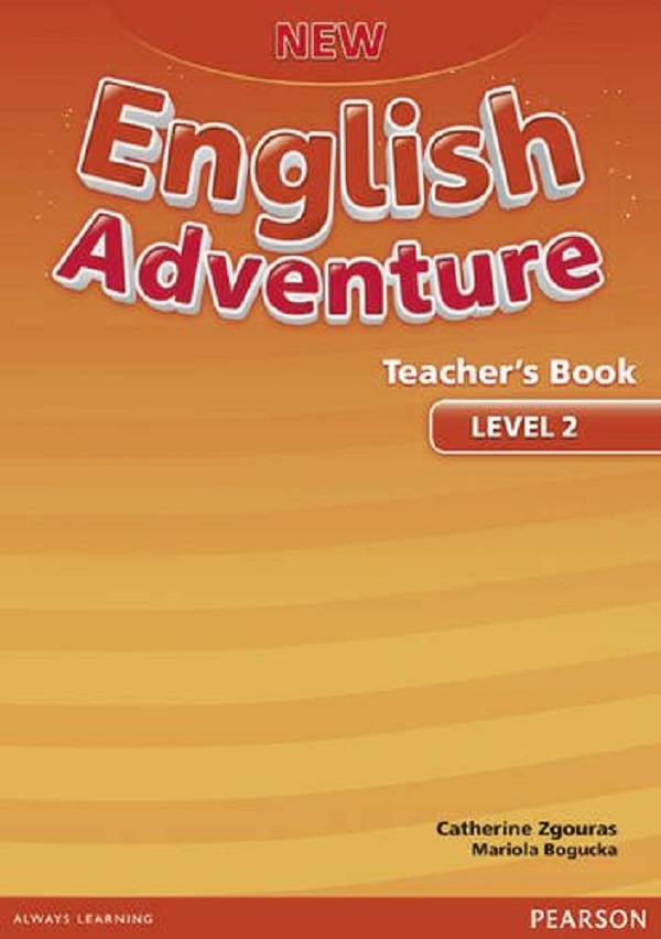 New English Adventure Teacher's Book Level 2 - Catherine Zgouras, Mariola Bogucka