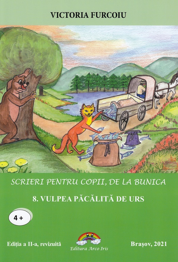 Scrieri pentru copii de la bunica. Vol.8: Vulpea pacalita de urs - Victoria Furcoiu