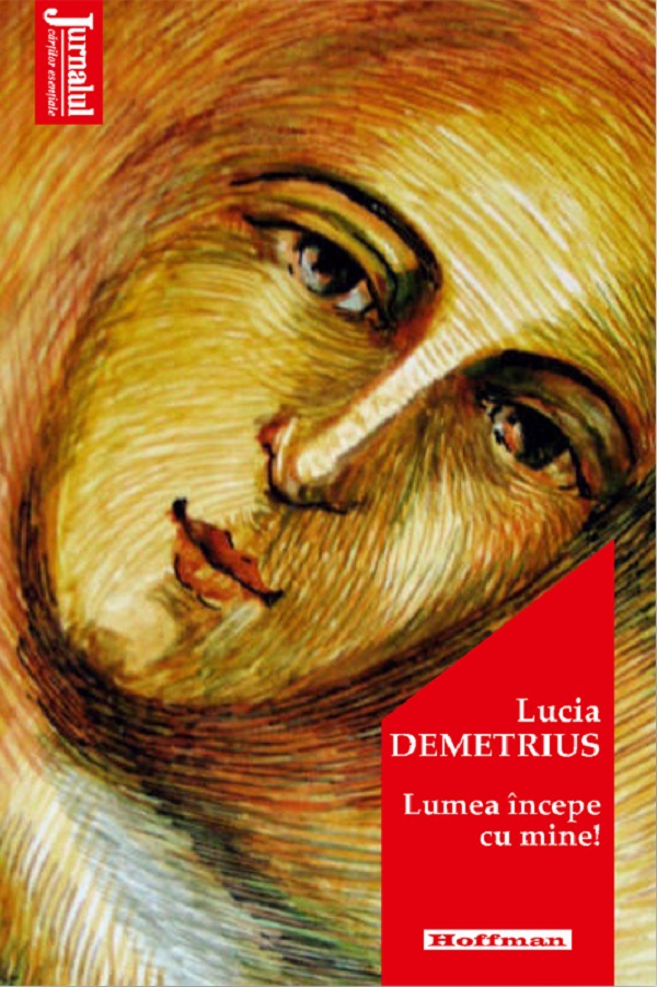 Lumea incepe cu mine - Lucia Demetrius