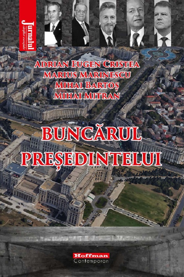 Buncarul presedintelui - Adrian Eugen Cristea, Marius Marinescu, Mihai Bartos, Mihai Mitran