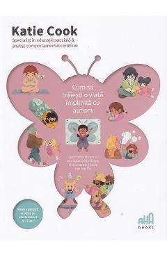Coperta cărții 'Cum să trăiești o viață împlinită cu autism - Katie Cook'