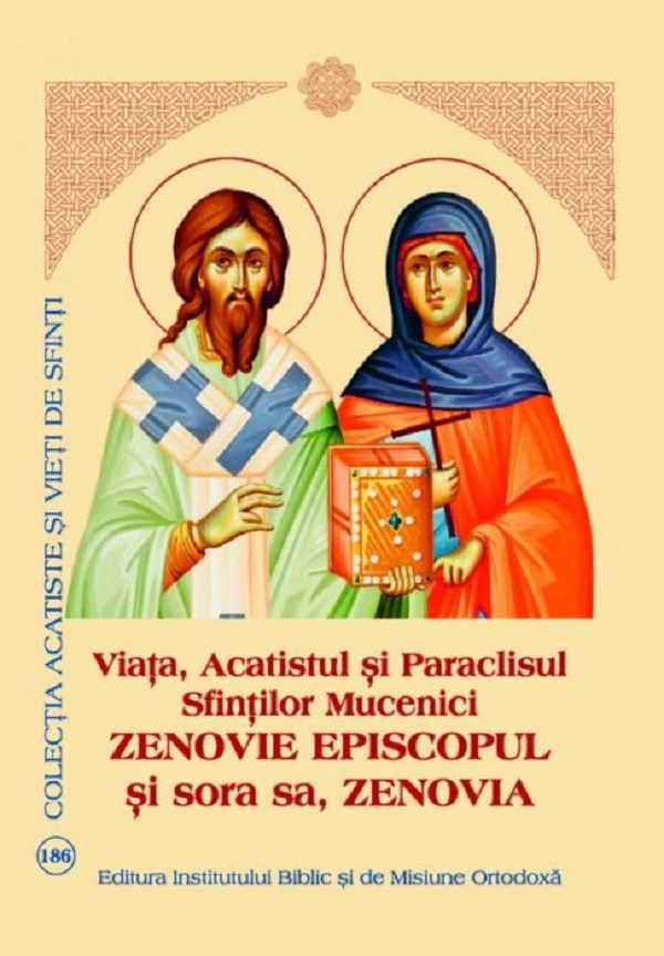 Viata, slujba, acatistul si paraclisul Sfintilor Mucenici Zenovie Episcopul si sora sa, Zenovia