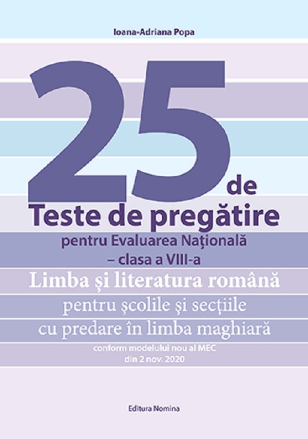 25 de teste de pregatire pentru Evaluarea Nationala - Clasa 8 - Ioana-Adriana Popa