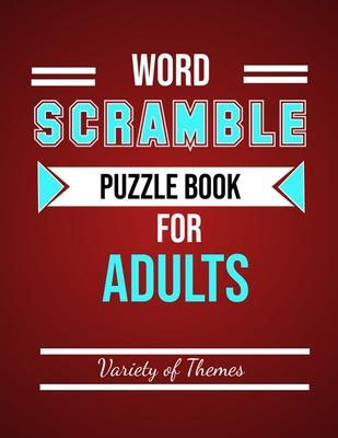 Word Scramble Puzzle Book for Adults: Fun Activity Games for Adult Large Print, Jumble Word Games, Word Scramble for Adults & Seniors with Solutions - Active Brain