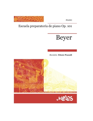 Escuela Preparatoria de Piano Op. 101: Escuela Preparatoria de Piano - Ettore Pozzoli