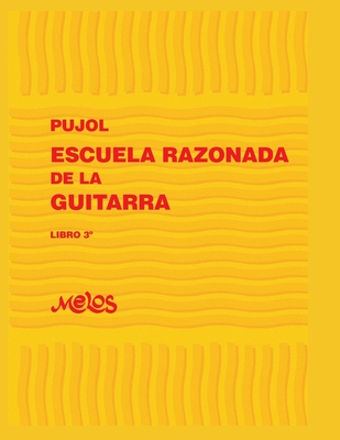 Escuela Razonada de la Guitarra: libro 3 - Emilio Pujol