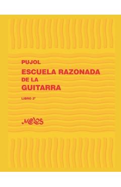 Coperta cărții 'Escuela Razonada de la Guitarra: libro segundo - edici�n biling�e - Emilio Pujol'