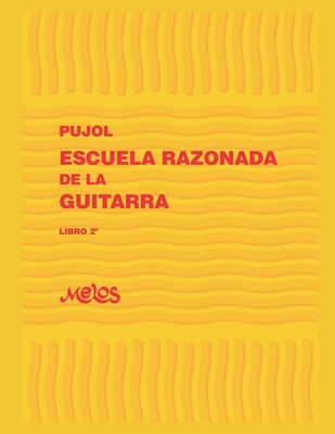 Coperta cărții 'Escuela Razonada de la Guitarra: libro segundo - edici�n biling�e - Emilio Pujol'