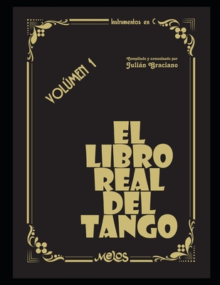 El libro real del tango: Vol�men 1 - Julian Graciano