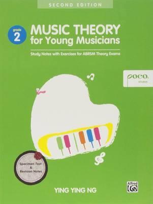 Music Theory for Young Musicians: Study Notes with Exercises for Abrsm Theory Exams - Ying Ying Ng