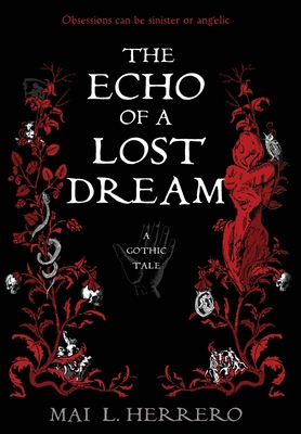 The Echo of a Lost Dream - Mai L. Herrero