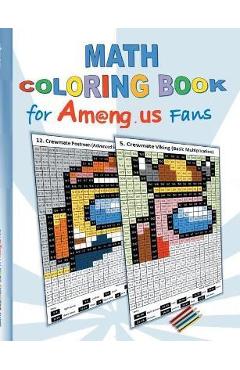 Poza produsului Math Coloring Book for Am@ng.us Fans: drawing, multiplication tables, basics, addition, subtraction, division, App, computer, pc, game, apple, videoga - Ricky Roogle