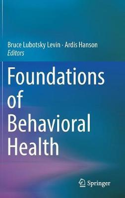 Foundations of Behavioral Health - Bruce Lubotsky Levin