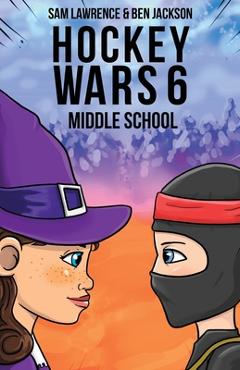 Poza produsului Hockey Wars 6: Middle School - Sam Lawrence