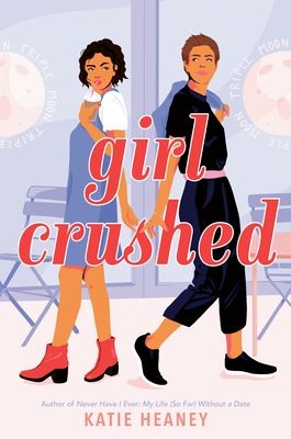 Girl Crushed - Katie Heaney