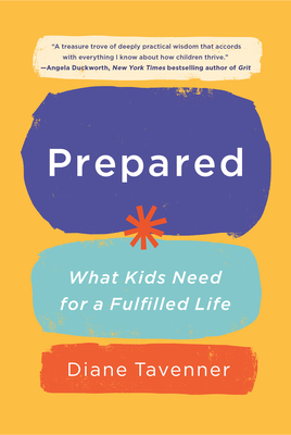 Prepared: What Kids Need for a Fulfilled Life - Diane Tavenner