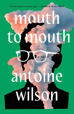 Mouth to Mouth - Antoine Wilson