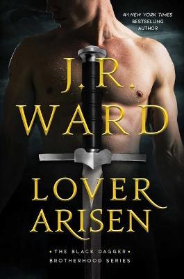 Lover Arisen, 20 - J. R. Ward