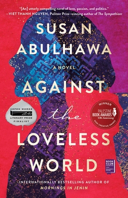 Against the Loveless World - Susan Abulhawa