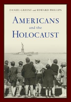 Americans and the Holocaust: A Reader - Daniel Greene