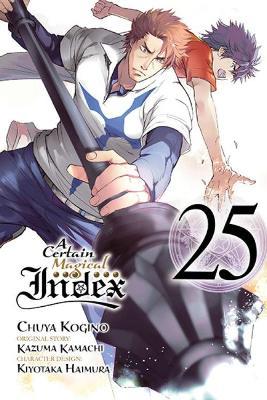 A Certain Magical Index, Vol. 25 (Manga) - Kazuma Kamachi
