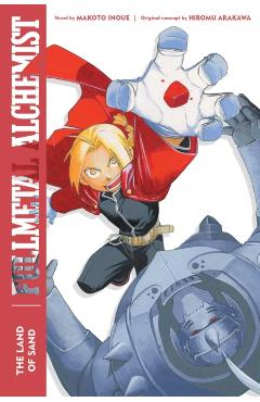 Fullmetal Alchemist: The Land of Sand, 1: Second Edition - Makoto Inoue