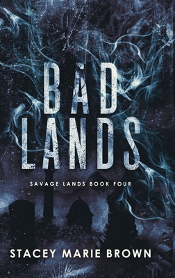 Bad Lands - Stacey Marie Brown