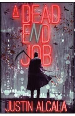 A Dead-End Job - Justin Alcala