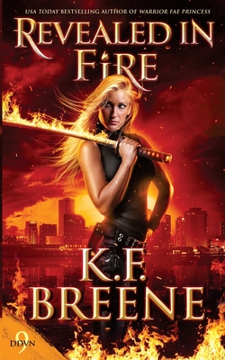 Revealed in Fire - K. F. Breene