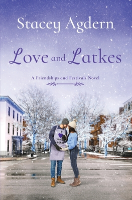 Love and Latkes - Stacey Agdern