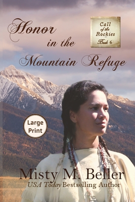 Honor in the Mountain Refuge - Misty M. Beller