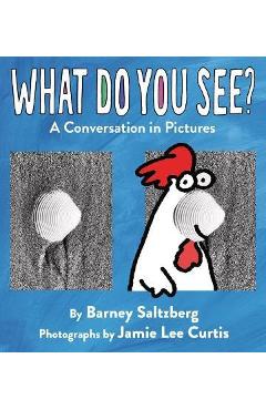 Coperta cărții 'What Do You See?: A Conversation in Pictures - Barney Saltzberg'