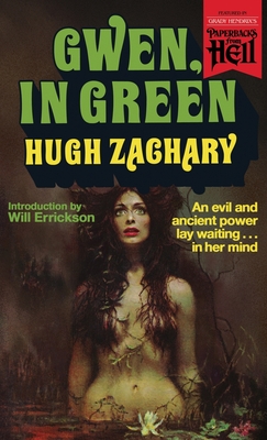 Gwen, in Green (Paperbacks from Hell) - Hugh Zachary