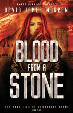 Coperta cărții 'Blood from a Stone: A Time Travel Thriller - David James Warren'