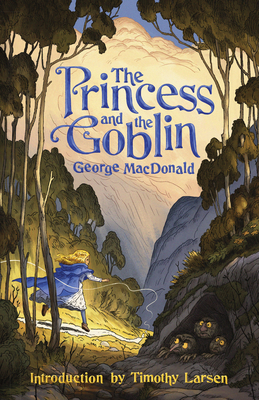 The Princess and the Goblin - Timothy Larsen