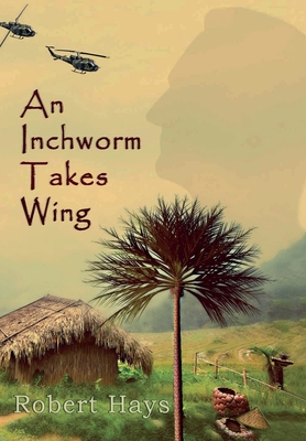 An Inchworm Takes Wing - Robert Hays