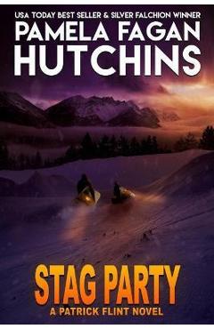 Coperta cărții 'Stag Party: A Patrick Flint Novel - Pamela Fagan Hutchins'
