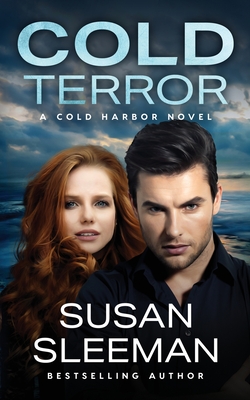 Cold Terror: Cold Harbor - Book 1 - Susan Sleeman