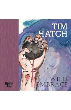 Coperta cărții 'Wild Embrace - Tim Hatch'